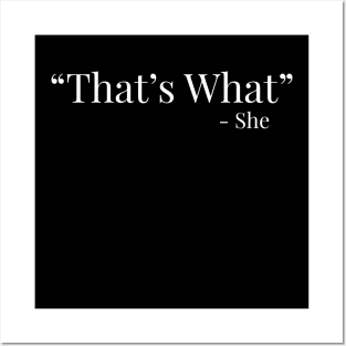 Thats what she said Posters and Art